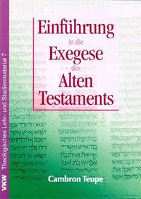 Einführung in die Exegese des Alten Testamentes