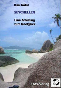 Seychellen - Eine Anleitung zum Inselglück