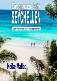 Ein ganzes Jahr Seychellen