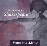 Anna Thalbach liest Shakespeare in der Übersetzung von Claus Eckermann - Venus und Adonis