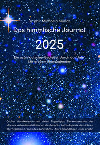 Das himmlische Journal 2025 - Ein astrologischer Begleiter durch das Jahr