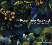 Rosemarie Rataiczyk - Das malerische Werk