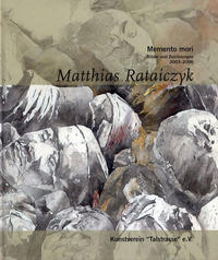 Matthias Rataiczyk. Memento mori