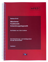 Münchener Funktionelle Entwicklungsdiagnostik für Kinder von 3 bis 6 Jahren (MFED 3-6)