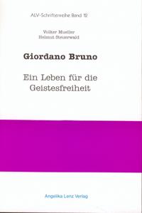 Giordano Bruno - Ein Leben für die Geistesfreiheit