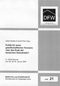 Politik für einen gesellschaftlichen Konsens oder das Ende der deutschen Demokratie?