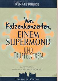 Von Katzenkonzerten, einem Supermond und Trüffelviren