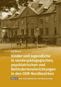Kinder und Jugendliche in sonderpädagogischen, psychiatrischen und Behinderteneinrichtungen in den DDR-Nordbezirken.