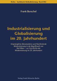 Industrialisierung und Globalisierung im 20. Jahrhundert