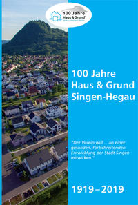 100 Jahre Haus & Grund Singen-Hegau 1919-2019