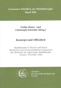 Konzept und Offenheit - Musiktherapie in Theorie und Praxis