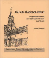 Der alte Rietschel erzählt