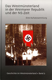 Das Westmünsterland in der Weimarer Republik und der NS-Zeit