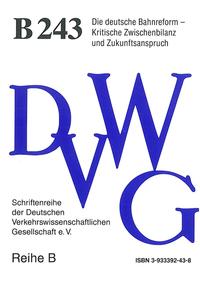 Die deutsche Bahnreform - Kritische Zwischenbilanz und Zukunftsanspruch