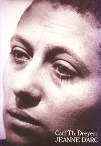 Carl Theodor Dreyers JEANNE D’ARC