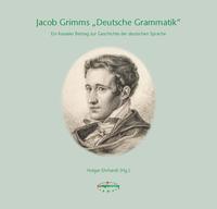 Jacob Grimms 'Deutsche Grammatik'