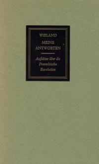 Meine Antworten. Aufsätze über die französische Revolution. 1789-1793