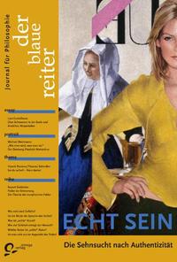 Der Blaue Reiter. Journal für Philosophie / Echt Sein