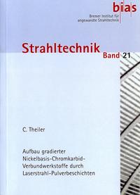 Aufbau gradierter Nickelbasis-Chromkarbid-Verbundwerkstoffe durch Laserstrahl-Pulverbeschichten
