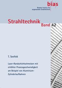 Laser-Randschichtschmelzen mit erhöhter Prozessgeschwindigkeit am Beispiel von Aluminium-Zylinderlaufbahnen