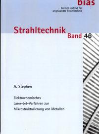 Elektrochemisches Laser-Jet-Verfahren zur Mikrostrukturierung von Metallen