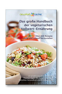 Das grosse Handbuch der vegetarischen Vollwert-Ernährung