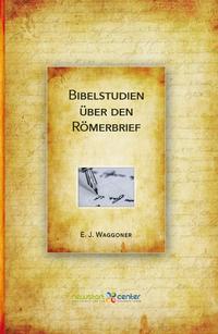 Bibelstudien über den Römerbrief