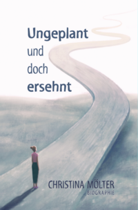 Ungeplant und doch ersehnt