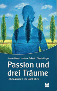 Passion und drei Träume