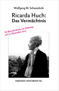 Ricarda Huch: Das Vermächtnis