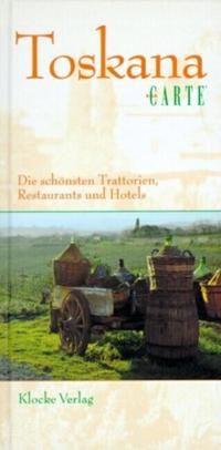 Die schönsten Trattorien, Restaurants und Hotels