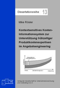 Kontextsensitives Kosteninformationssystem zur Unterstützung frühzeitiger Produktkostenexpertisen im Angebotsengineering