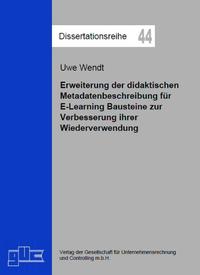 Erweiterung der didaktischen Metadatenbeschreibung für E-Learning Bausteine zur Verbesserung ihrer Wiederverwendung