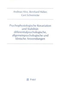 Psychophysiologische Kovariation und Stabilität: differentialpsychologische, allgemeinpsychologische und klinische Anwendungen