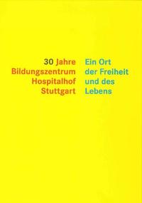 30 Jahre Hospitalhof Stuttgart