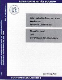 Intertextuelle Analyse zweier Werke von Friedrich Dürrenmatt: Mondfinsternis und Der Besuch der alten Dame