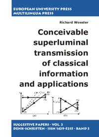 Conceivable superluminal transmission of classical information and applications