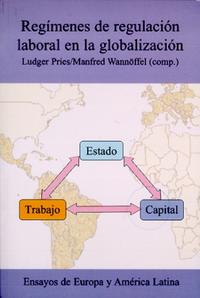 Regímenes de regulación laboral en la globalización