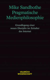 Pragmatische Medienphilosophie