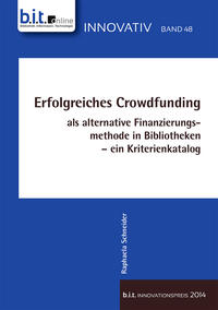 Erfolgreiches Crowdfunding als alternative Finanzierungsmethode in Bibliotheken