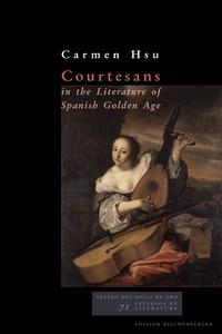 Courtesans in the Literature of Spanish Golden Age