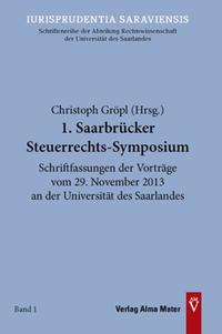 1. Saarbrücker Steuerrechts-Symposium