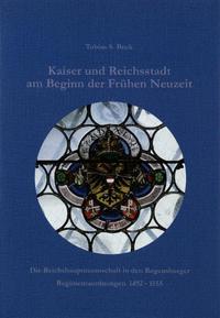 Kaiser und Reichsstadt am Beginn der Frühen Neuzeit