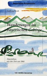 Wanderungen im bayerischen Gebirge