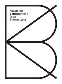 Kunstpreis der Böttcherstraße in Bremen 2016 / Prize of the Böttcherstraße in Bremen 2016