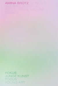 Amina Brotz. Fokus Junge Kunst. Bremen 2017
