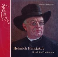 Heinrich Hansjakob - Rebell im Priesterrock