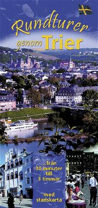 Rundgänge durch Trier /Rundturer genom Trier