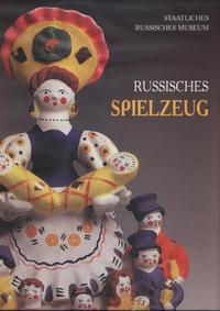 Russische Spielzeug aus der Sammlung des Russischen Museums