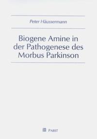 Biogene Amine in der Pathogenese des Morbus Parkinson